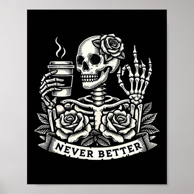 Aldrig bättre Skeleton som dricker kaffe Halloween Poster (Framsidan)