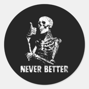 Aldrig bättre Skeleton som dricker kaffe Halloween Runt Klistermärke