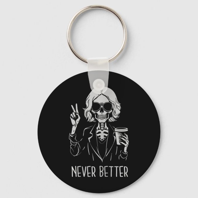 Aldrig bättre Skeleton som dricker Kopp-kaffe Hall Nyckelring (Framsida)