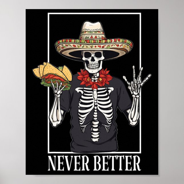Aldrig bättre Skeleton Taco Halloween fest Poster (Framsidan)