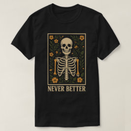 Aldrig Bättre Skelett Vintage Blommig Illustration T Shirt