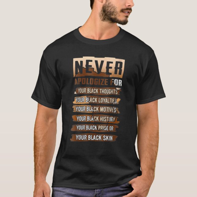 Aldrig Be om ursäkt Svarta historiemånaden BLM Mel T Shirt (Framsida)