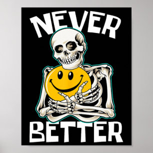 ALDRIG BETTER Skeleton Funny Skull Halloween Costu Poster