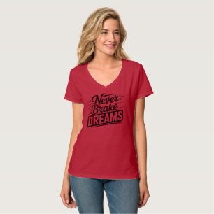 Aldrig Bromsa Drömmar Motiverande Kvinnlig Typog T Shirt