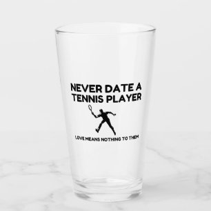 Aldrig dejta en tennisspelare glaskopp
