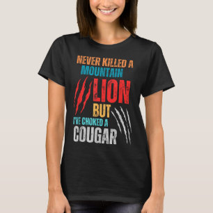 Aldrig dödat ett berg Lejont, men jag har valt en T Shirt