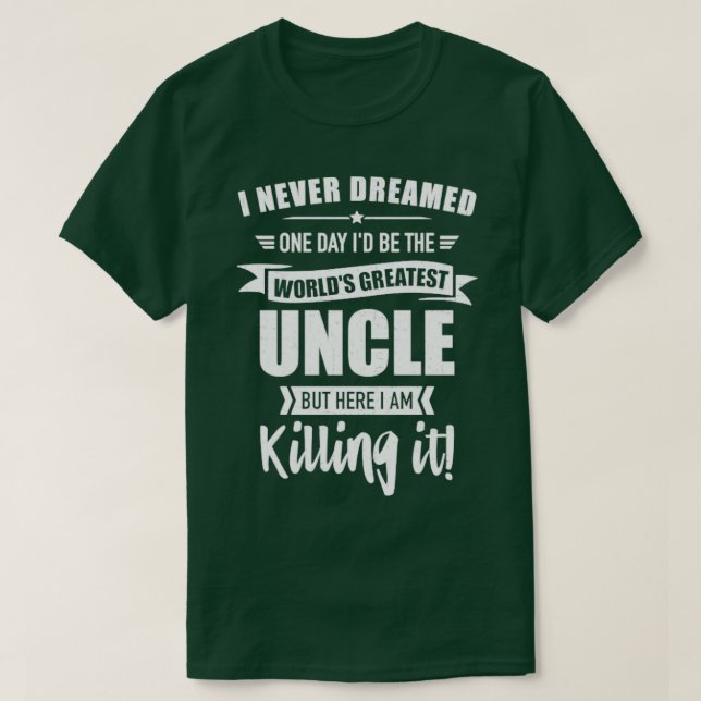 Aldrig drömda världar, den största morbror t shirt (Design framsida)