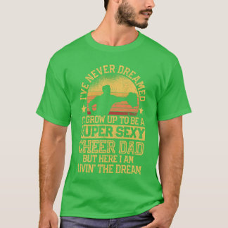 Aldrig Drömt Pappa Cheerleading Cheerleader Fet T Shirt