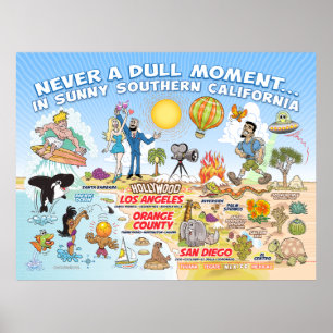 Aldrig ett tråkigt ögonblick i SoCal Poster