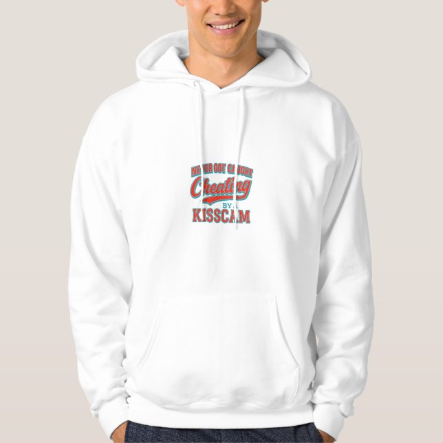 Aldrig Fast Ertappad av KissCam Hoodie (Framsida)