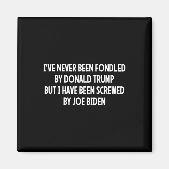 Aldrig Fondated av Donald Trump men Joe Biden 4 Magnet (Framsidan)