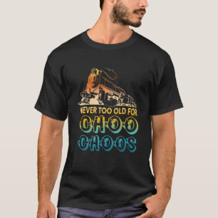 Aldrig för gammal för Choo Choos Retro Apparel T Shirt