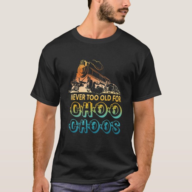 Aldrig för gammal för Choo Choos Retro Apparel T Shirt (Framsida)