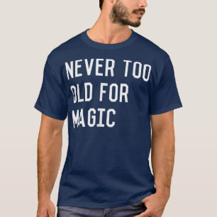 Aldrig för gammal för Fairytales Magic Cute Retro T Shirt