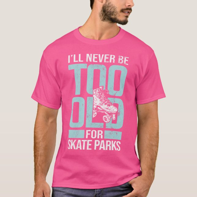 Aldrig för gammal för Parker Roller Skating Rolle T Shirt (Framsida)