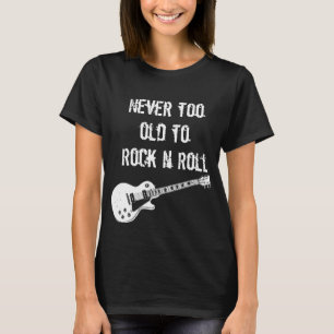 Aldrig för gammalt att vagga n-rulle (mörk) t-shirt