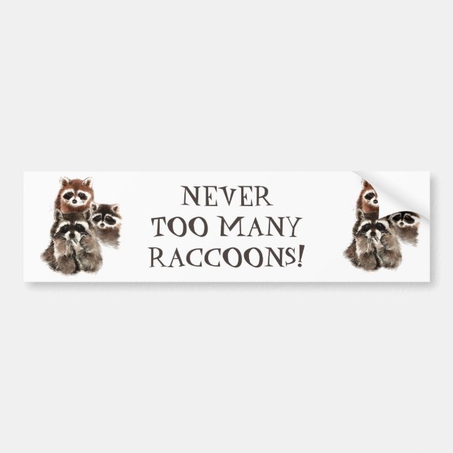 ALDRIG FÖR MÅNGA RACCOONS FUNNY ANIMAL QUOTE BILDEKAL (Framsidan)
