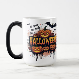 Aldrig för Tidigt för Halloween Magisk Mugg