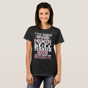 Aldrig föreställd Tshirt för mamma för Terrier Tröja