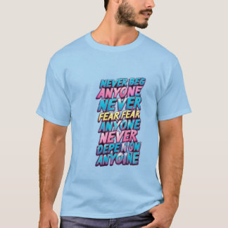 Aldrig, frukta, beroende på vem som helst t shirt