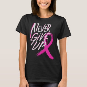 Aldrig Ge Up Breast Cancer Awareness Rosa Ribbon T Shirt