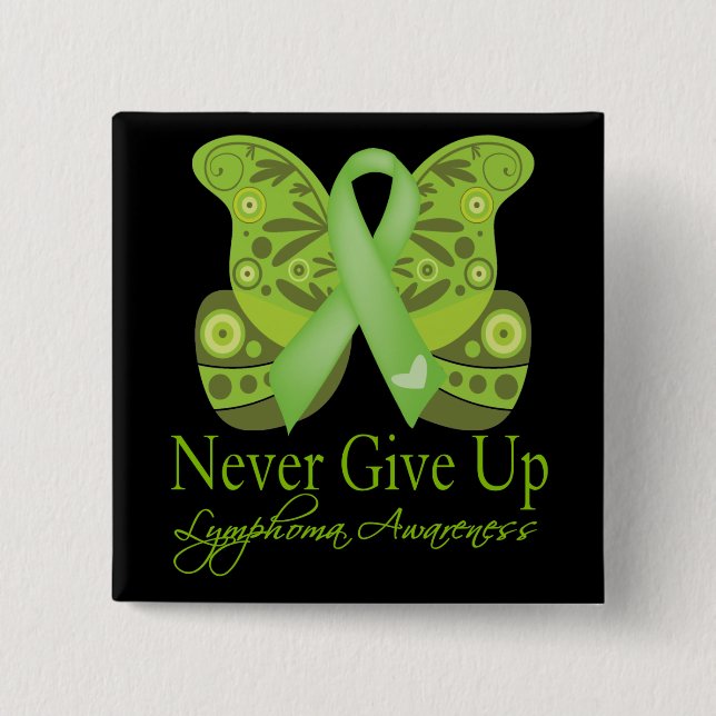 Aldrig Ge Up - Butterfly Lymphoma Awareness Knapp (Framsida)