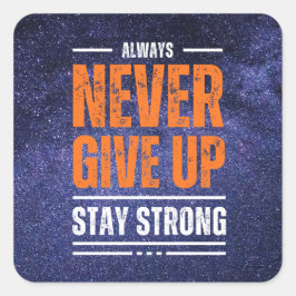 Aldrig Ge Up: Cosmic Edition Fyrkantigt Klistermärke