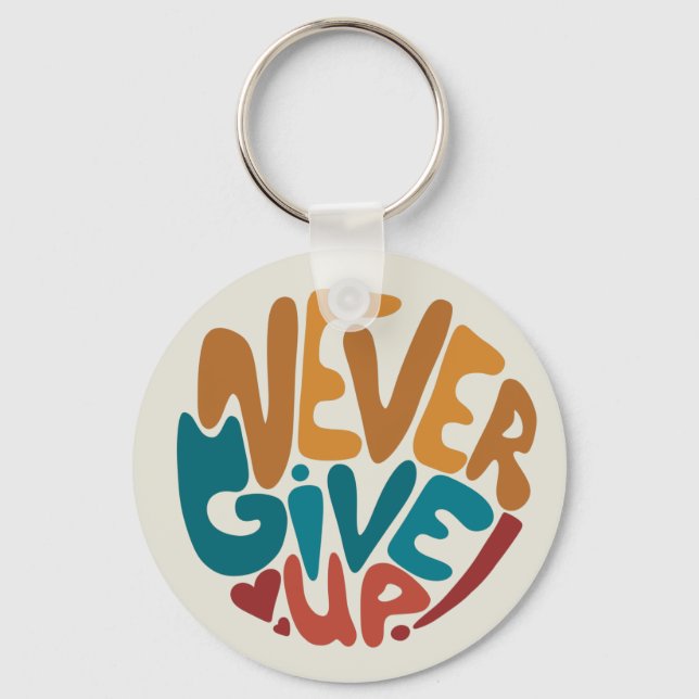Aldrig Ge Up - Cute Motivation-meddelande Nyckelring (Framsida)