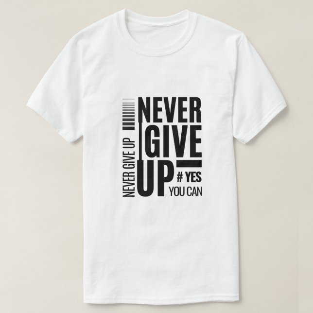 Aldrig Ge up - djärv Motiveringsoffert T Shirt (Design framsida)
