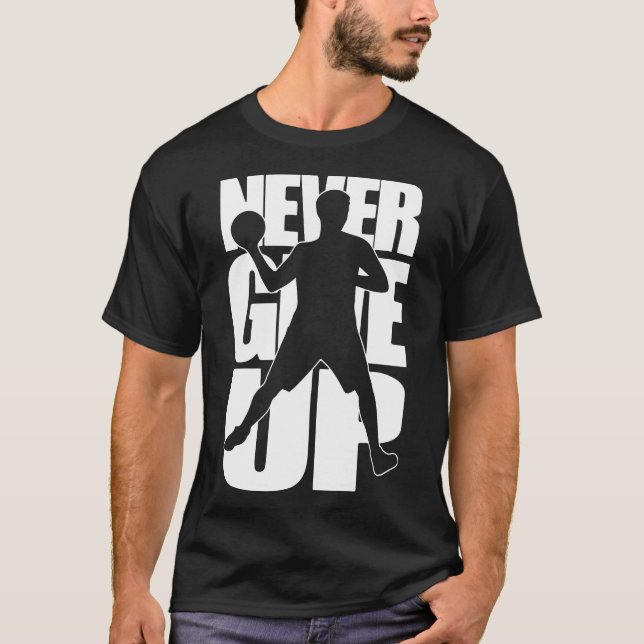 Aldrig Ge Up dodgeball T Shirt (Framsida)