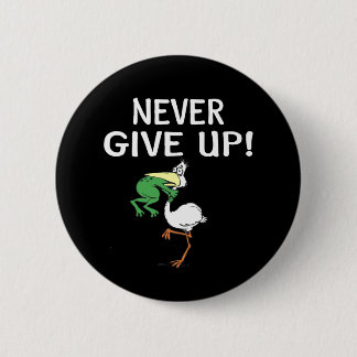 Aldrig Ge Up Frog Chog Bird Knapp