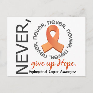 Aldrig Ge up Hope Endometrial Cancer Vykort