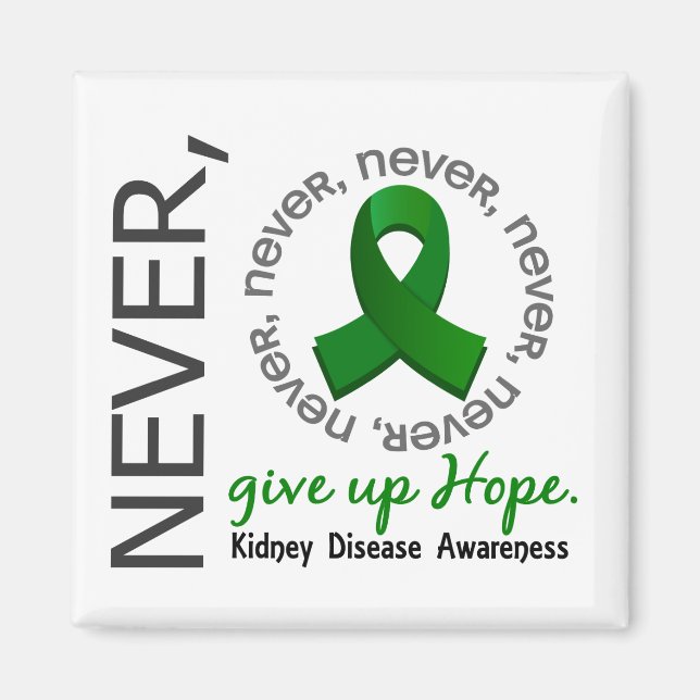 Aldrig Ge Up Hope Kidney Disease Magnet (Framsidan)