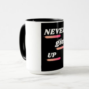 Aldrig Ge Up inspirationskaffe Mugg