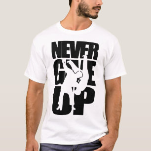 Aldrig Ge Up Judo T Shirt