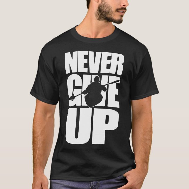 Aldrig Ge Up Kayaking T Shirt (Framsida)