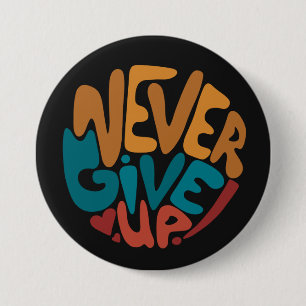 Aldrig Ge Up - Mörkens Motivational Message Button Knapp