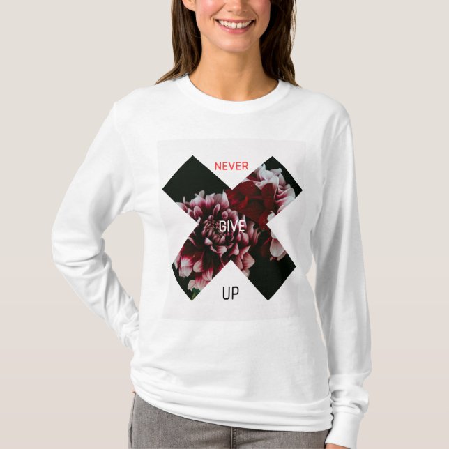 Aldrig Ge Up: Motiv T-Shirt" T Shirt (Framsida)