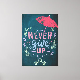 Aldrig Ge up Motivation-offert Canvastryck