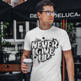 ALDRIG GE UP, Motiverad, Black&White-spray färg T Shirt