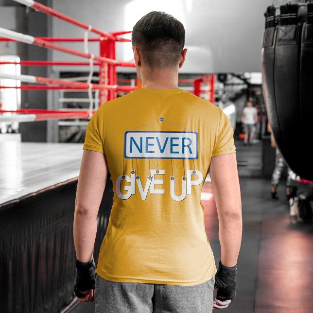 ALDRIG GE UP, MOTIVERAD Offert T-Shirt (Skapare uppladdad)