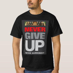 Aldrig Ge Up överlämnar aldrig offertsvart T Shirt