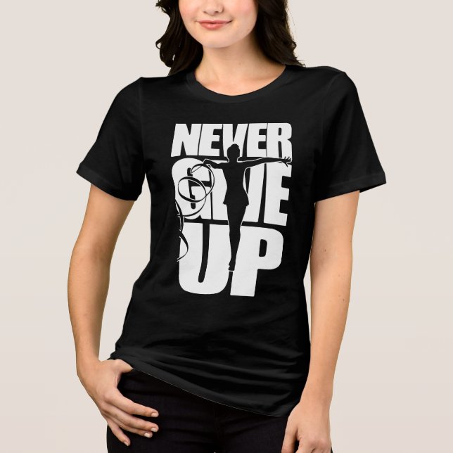 Aldrig Ge Up Rhythmic Gymnastics T Shirt (Framsida)