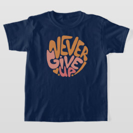 Aldrig Ge Up - Rosa och Orange varje dag Motiverin T Shirt