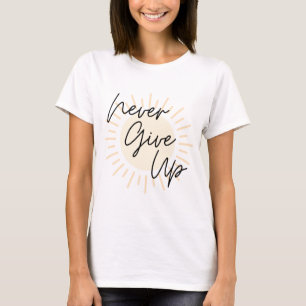 Aldrig Ge Up - Solskin T-Shirt