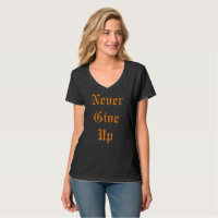 Aldrig Ge Up T-Shirt
