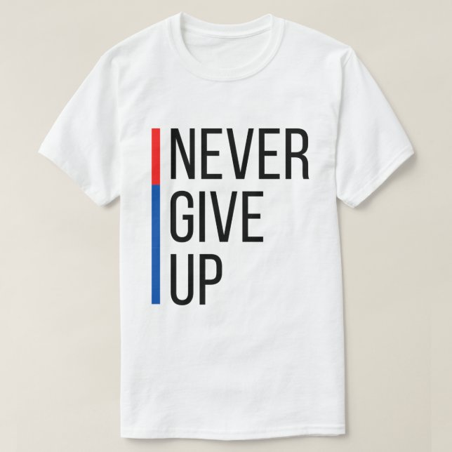 Aldrig Ge Up T-Shirt (Design framsida)