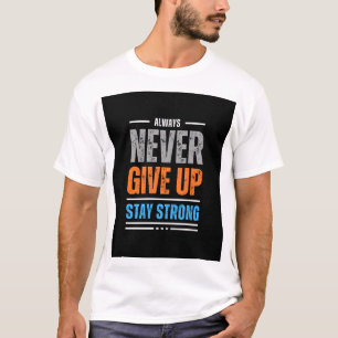 Aldrig Ge Up" T-Shirt Design
