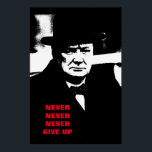 Aldrig Ge Up Winston Churchill Motivation Pop Art Poster<br><div class="desc">Frihet och mod Motivational Eagles Bilder - Rädda amerikanska Örn - Vår underbarare ära är inte att aldrig falla utan att stigning varje gång vi faller.</div>