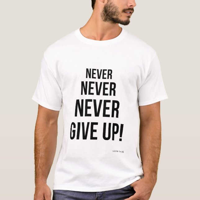 Aldrig Ge Up Winston Churchill Motivational T Shirt (Framsida)
